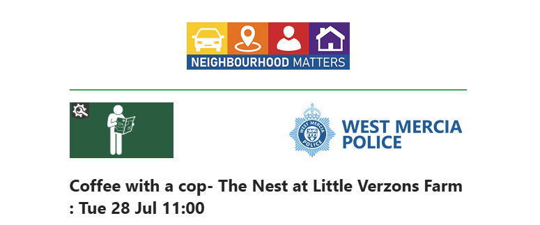 Coffee with a cop- The Nest at Little Verzons Farm . Tue 28 Jul 11.00